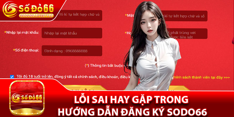 Lỗi sai hay gặp trong hướng dẫn đăng ký Sodo66