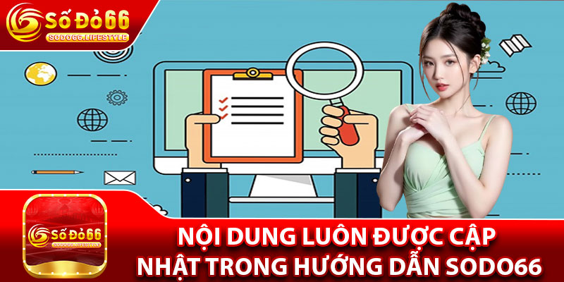 Nội dung luôn được cập nhật trong hướng dẫn Sodo66 bao gồm những gì?